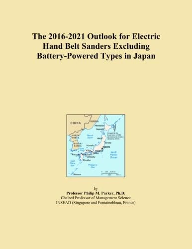 The 2016-2021 Outlook for Electric Hand Belt Sanders Excluding Battery-Powered Types in Japan