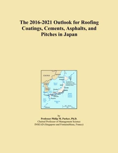 The 2016-2021 Outlook for Roofing Coatings, Cements, Asphalts, and Pitches in Japan