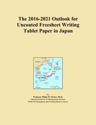 The 2016-2021 Outlook for Uncoated Freesheet Writing Tablet Paper in Japan