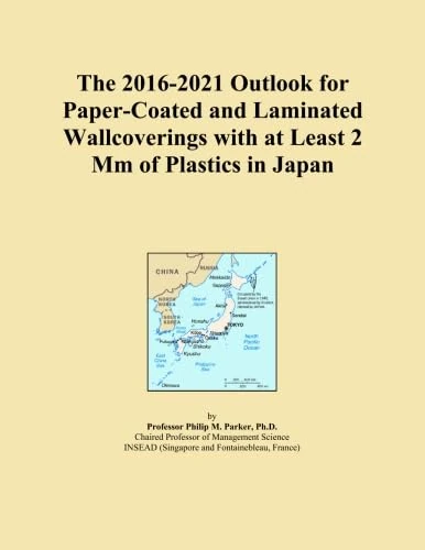 The 2016-2021 Outlook for Paper-Coated and Laminated Wallcoverings with at Least 2 Mm of Plastics in Japan