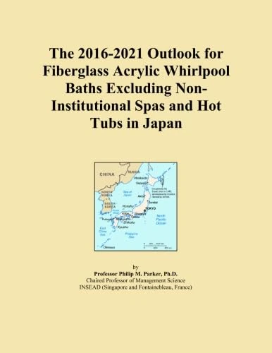 The 2016-2021 Outlook for Fiberglass Acrylic Whirlpool Baths Excluding Non-Institutional Spas and Hot Tubs in Japan