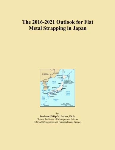 The 2016-2021 Outlook for Flat Metal Strapping in Japan