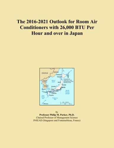 The 2016-2021 Outlook for Room Air Conditioners with 26,000 BTU Per Hour and over in Japan