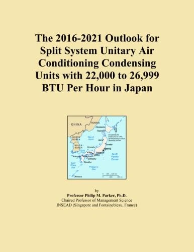 The 2016-2021 Outlook for Split System Unitary Air Conditioning Condensing Units with 22,000 to 26,999 BTU Per Hour in Japan
