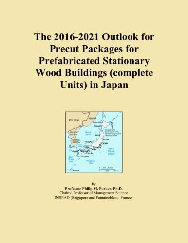 The 2016-2021 Outlook for Precut Packages for Prefabricated Stationary Wood Buildings (complete Units) in Japan