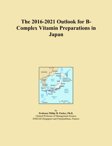 The 2016-2021 Outlook for B-Complex Vitamin Preparations in Japan