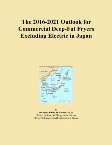 The 2016-2021 Outlook for Commercial Deep-Fat Fryers Excluding Electric in Japan