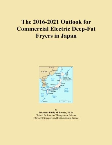 The 2016-2021 Outlook for Commercial Electric Deep-Fat Fryers in Japan