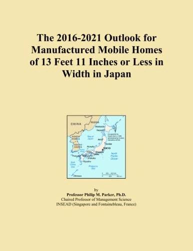 The 2016-2021 Outlook for Manufactured Mobile Homes of 13 Feet 11 Inches or Less in Width in Japan