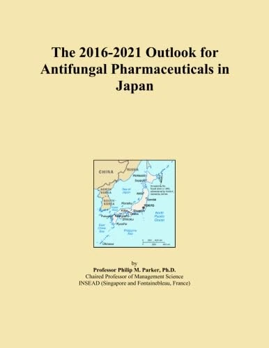 The 2016-2021 Outlook for Antifungal Pharmaceuticals in Japan