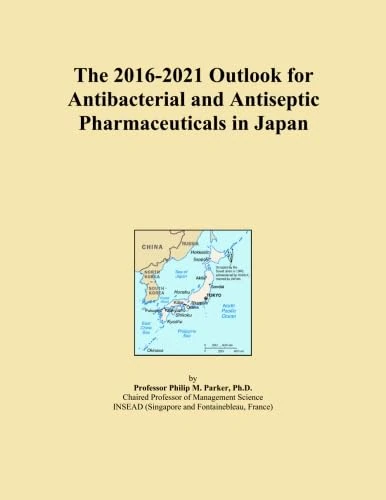 The 2016-2021 Outlook for Antibacterial and Antiseptic Pharmaceuticals in Japan