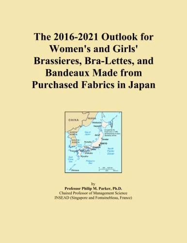 The 2016-2021 Outlook for Women's and Girls' Brassieres, Bra-Lettes, and Bandeaux Made from Purchased Fabrics in Japan