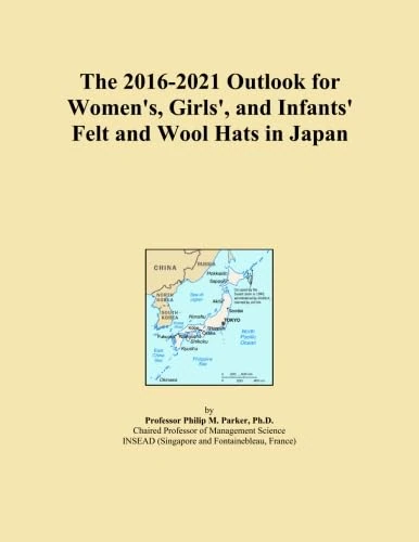The 2016-2021 Outlook for Women's, Girls', and Infants' Felt and Wool Hats in Japan
