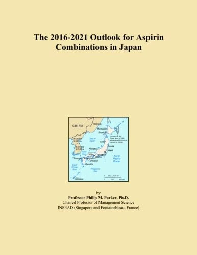 The 2016-2021 Outlook for Aspirin Combinations in Japan