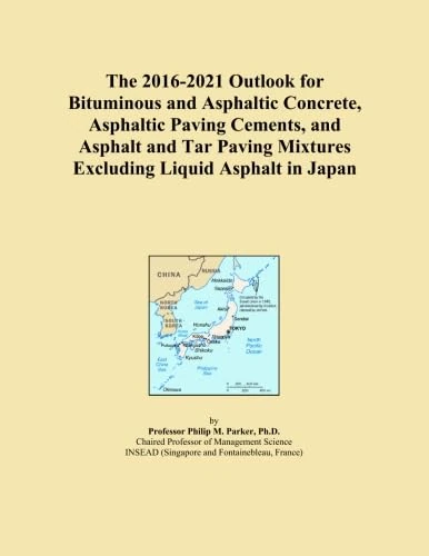 The 2016-2021 Outlook for Bituminous and Asphaltic Concrete, Asphaltic Paving Cements, and Asphalt and Tar Paving Mixtures Excluding Liquid Asphalt in Japan