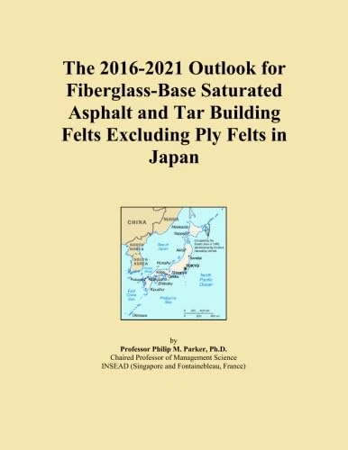 The 2016-2021 Outlook for Fiberglass-Base Saturated Asphalt and Tar Building Felts Excluding Ply Felts in Japan