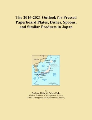 The 2016-2021 Outlook for Pressed Paperboard Plates, Dishes, Spoons, and Similar Products in Japan