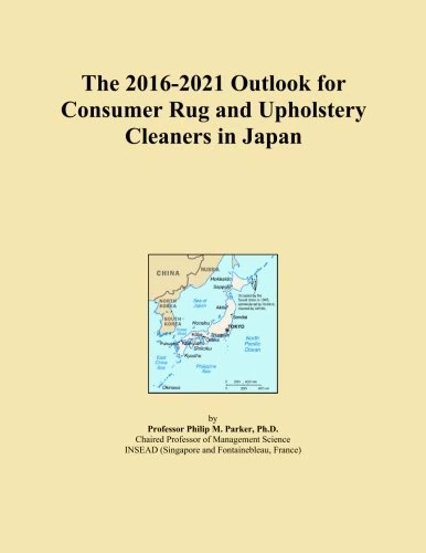The 2016-2021 Outlook for Consumer Rug and Upholstery Cleaners in Japan