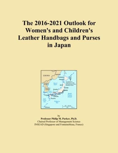 The 2016-2021 Outlook for Women's and Children's Leather Handbags and Purses in Japan