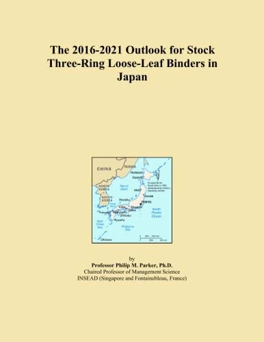 The 2016-2021 Outlook for Stock Three-Ring Loose-Leaf Binders in Japan