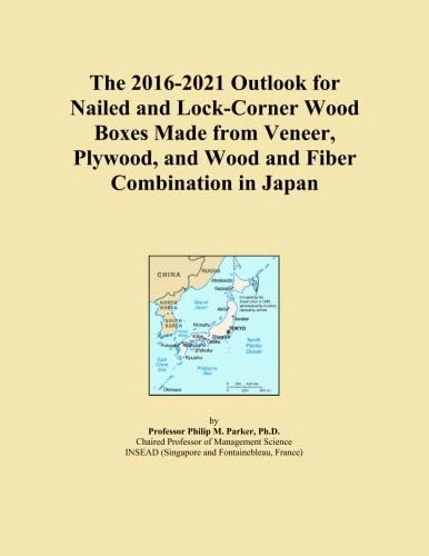 The 2016-2021 Outlook for Nailed and Lock-Corner Wood Boxes Made from Veneer, Plywood, and Wood and Fiber Combination in Japan