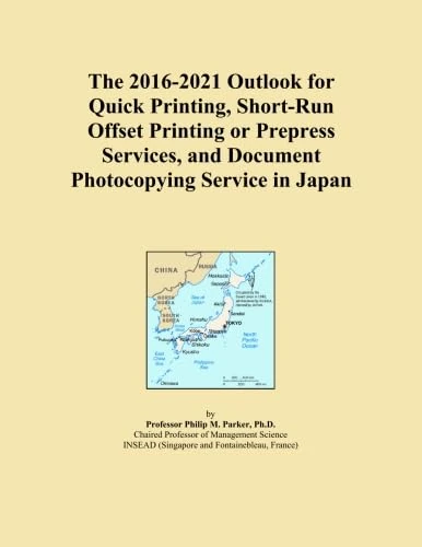 The 2016-2021 Outlook for Quick Printing, Short-Run Offset Printing or Prepress Services, and Document Photocopying Service in Japan