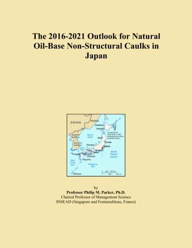 The 2016-2021 Outlook for Natural Oil-Base Non-Structural Caulks in Japan