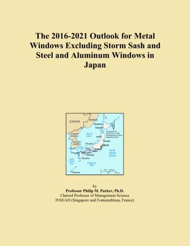The 2016-2021 Outlook for Metal Windows Excluding Storm Sash and Steel and Aluminum Windows in Japan