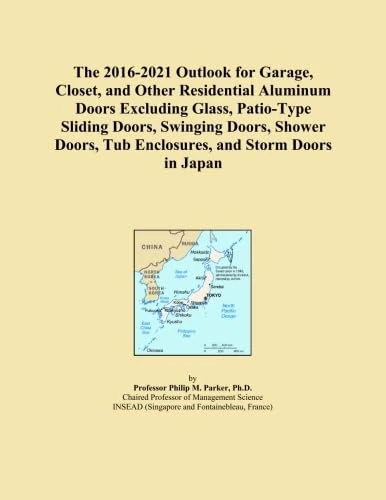 The 2016-2021 Outlook for Garage, Closet, and Other Residential Aluminum Doors Excluding Glass, Patio-Type Sliding Doors, Swinging Doors, Shower Doors, Tub Enclosures, and Storm Doors in Japan