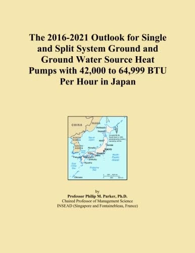 The 2016-2021 Outlook for Single and Split System Ground and Ground Water Source Heat Pumps with 42,000 to 64,999 BTU Per Hour in Japan