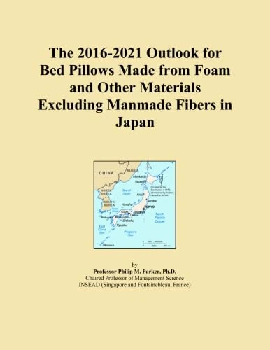 The 2016-2021 Outlook for Bed Pillows Made from Foam and Other Materials Excluding Manmade Fibers in Japan