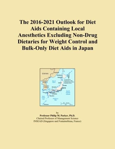 The 2016-2021 Outlook for Diet Aids Containing Local Anesthetics Excluding Non-Drug Dietaries for Weight Control and Bulk-Only Diet Aids in Japan