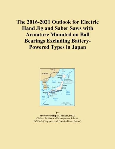 The 2016-2021 Outlook for Electric Hand Jig and Saber Saws with Armature Mounted on Ball Bearings Excluding Battery-Powered Types in Japan
