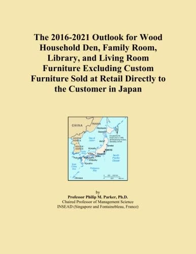 The 2016-2021 Outlook for Wood Household Den, Family Room, Library, and Living Room Furniture Excluding Custom Furniture Sold at Retail Directly to the Customer in Japan