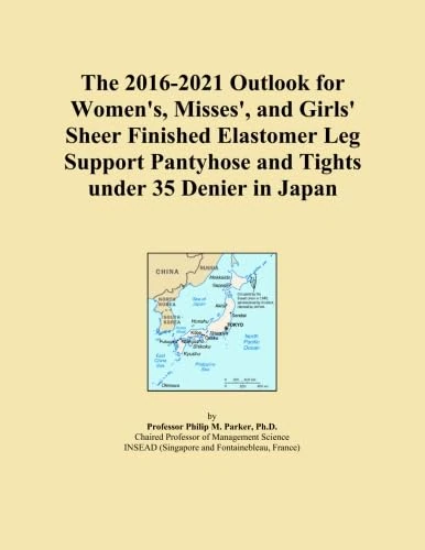 The 2016-2021 Outlook for Women's, Misses', and Girls' Sheer Finished Elastomer Leg Support Pantyhose and Tights under 35 Denier in Japan