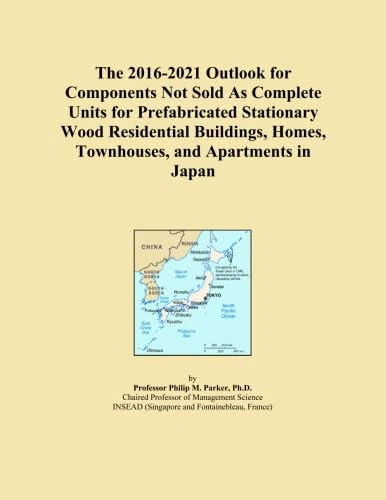 The 2016-2021 Outlook for Components Not Sold As Complete Units for Prefabricated Stationary Wood Residential Buildings, Homes, Townhouses, and Apartments in Japan