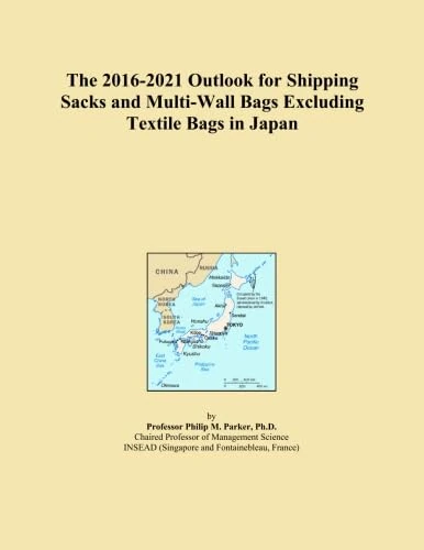 The 2016-2021 Outlook for Shipping Sacks and Multi-Wall Bags Excluding Textile Bags in Japan
