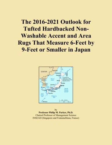 The 2016-2021 Outlook for Tufted Hardbacked Non-Washable Accent and Area Rugs That Measure 6-Feet by 9-Feet or Smaller in Japan