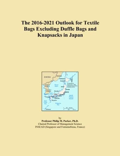 The 2016-2021 Outlook for Textile Bags Excluding Duffle Bags and Knapsacks in Japan