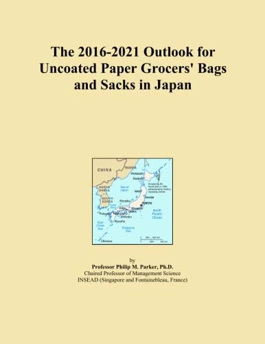 The 2016-2021 Outlook for Uncoated Paper Grocers' Bags and Sacks in Japan