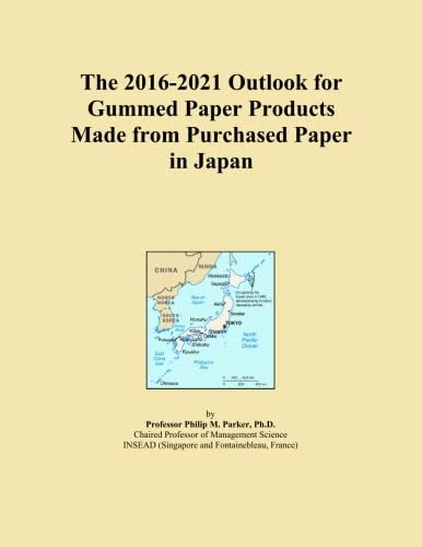 The 2016-2021 Outlook for Gummed Paper Products Made from Purchased Paper in Japan