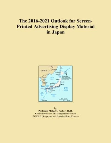 The 2016-2021 Outlook for Screen-Printed Advertising Display Material in Japan
