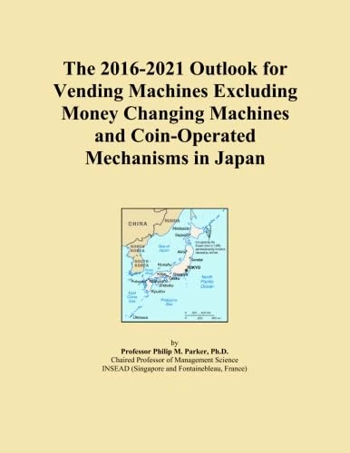 The 2016-2021 Outlook for Vending Machines Excluding Money Changing Machines and Coin-Operated Mechanisms in Japan