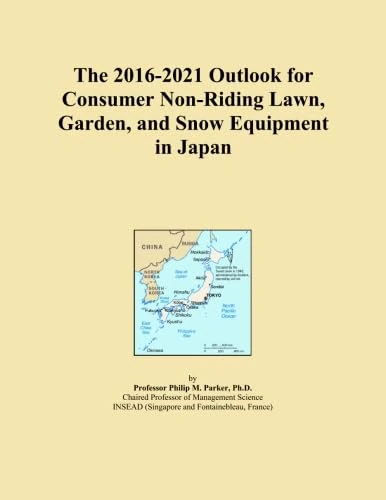 The 2016-2021 Outlook for Consumer Non-Riding Lawn, Garden, and Snow Equipment in Japan
