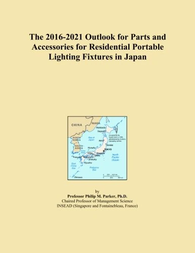The 2016-2021 Outlook for Parts and Accessories for Residential Portable Lighting Fixtures in Japan