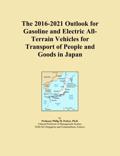 The 2016-2021 Outlook for Gasoline and Electric All-Terrain Vehicles for Transport of People and Goods in Japan