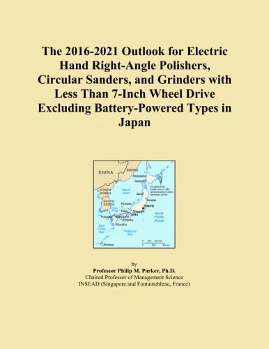The 2016-2021 Outlook for Electric Hand Right-Angle Polishers, Circular Sanders, and Grinders with Less Than 7-Inch Wheel Drive Excluding Battery-Powered Types in Japan