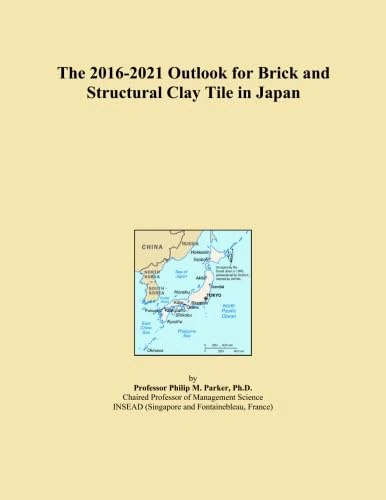 The 2016-2021 Outlook for Brick and Structural Clay Tile in Japan