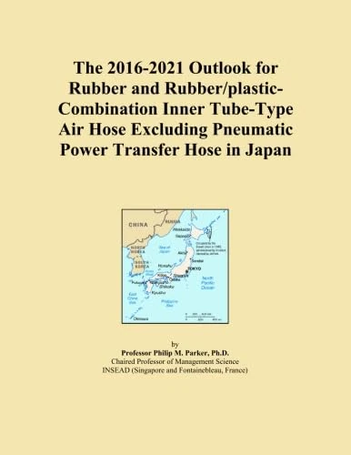 The 2016-2021 Outlook for Rubber and Rubber/plastic-Combination Inner Tube-Type Air Hose Excluding Pneumatic Power Transfer Hose in Japan