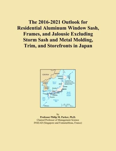 The 2016-2021 Outlook for Residential Aluminum Window Sash, Frames, and Jalousie Excluding Storm Sash and Metal Molding, Trim, and Storefronts in Japan